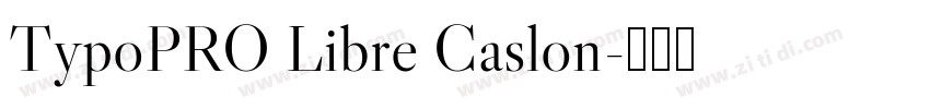 TypoPRO Libre Caslon字体转换